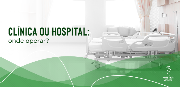 Onde fazer cirurgia plástica: clínica ou hospital?