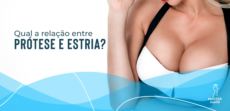 qual a relação entre prótese e estrias