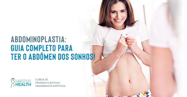 Abdominoplastia – Guia Completo para ter o abdômen dos sonhos!