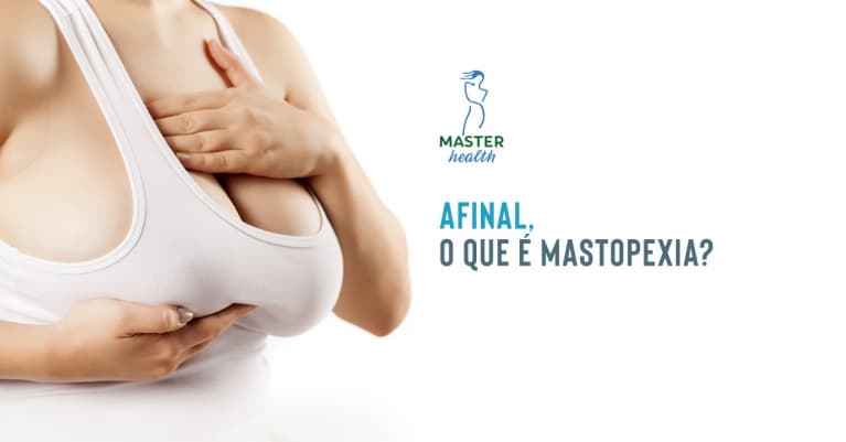 Afinal, o que é mastopexia? Saiba tudo sobre o lifting de mamas!