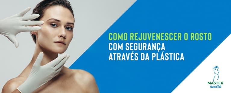 Como rejuvenescer o rosto com segurança através da plástica?