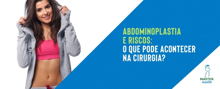 Abdominoplastia e riscos: o que pode acontecer na cirurgia?