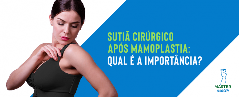 Sutiã cirúrgico mamoplastia: qual é a importância?