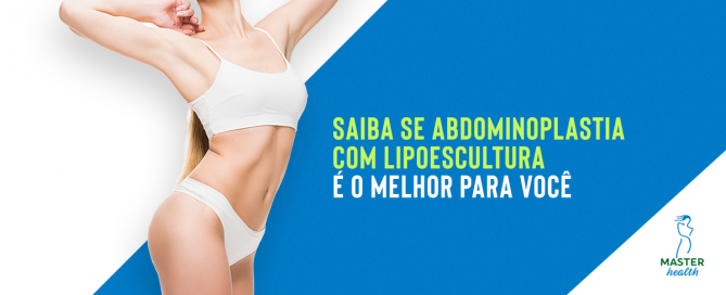 Abdominoplastia com lipoescultura quando fazer