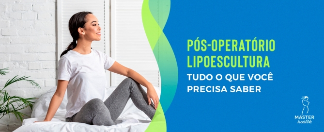 Pós-operatório lipoescultura: tudo que você precisa saber!