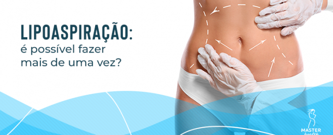 quantas vezes posso repetir lipoaspiração