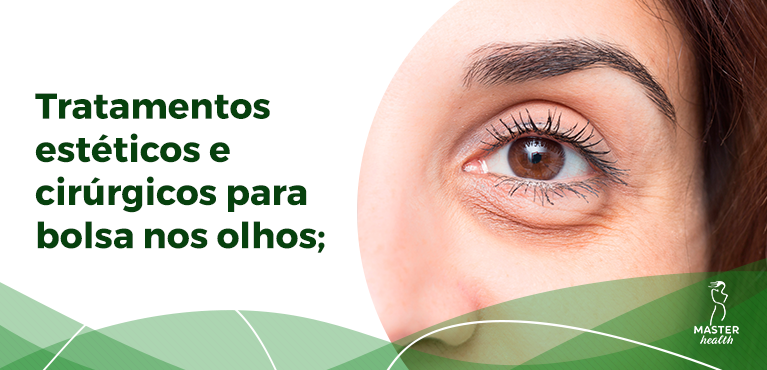 tratamentos para resolver a bolsa nos olhos