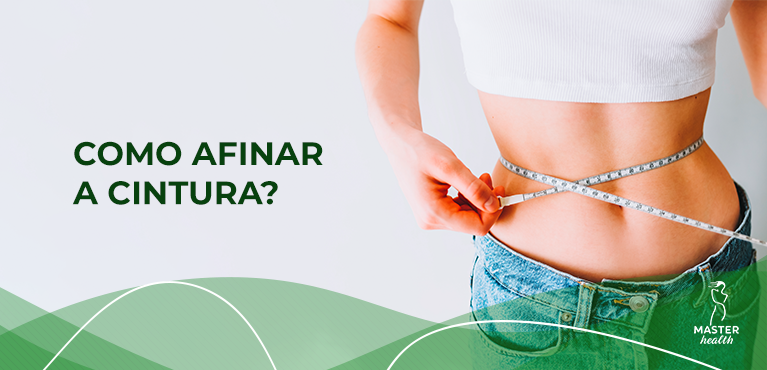 como afinar a cintura