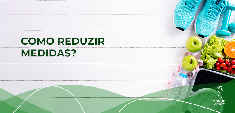 como reduzir medidas