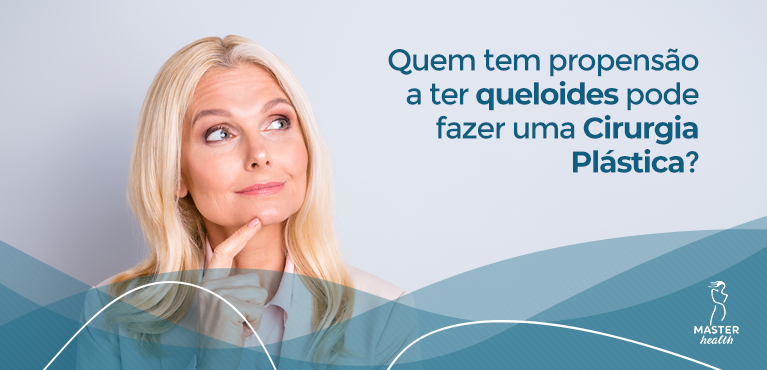 É possível fazer cirurgias tendo queloide