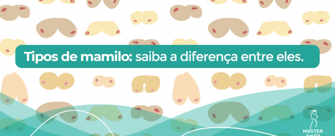 conheça os tipos de mamilos
