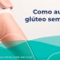 gluteoplastia com enxerto de gordura